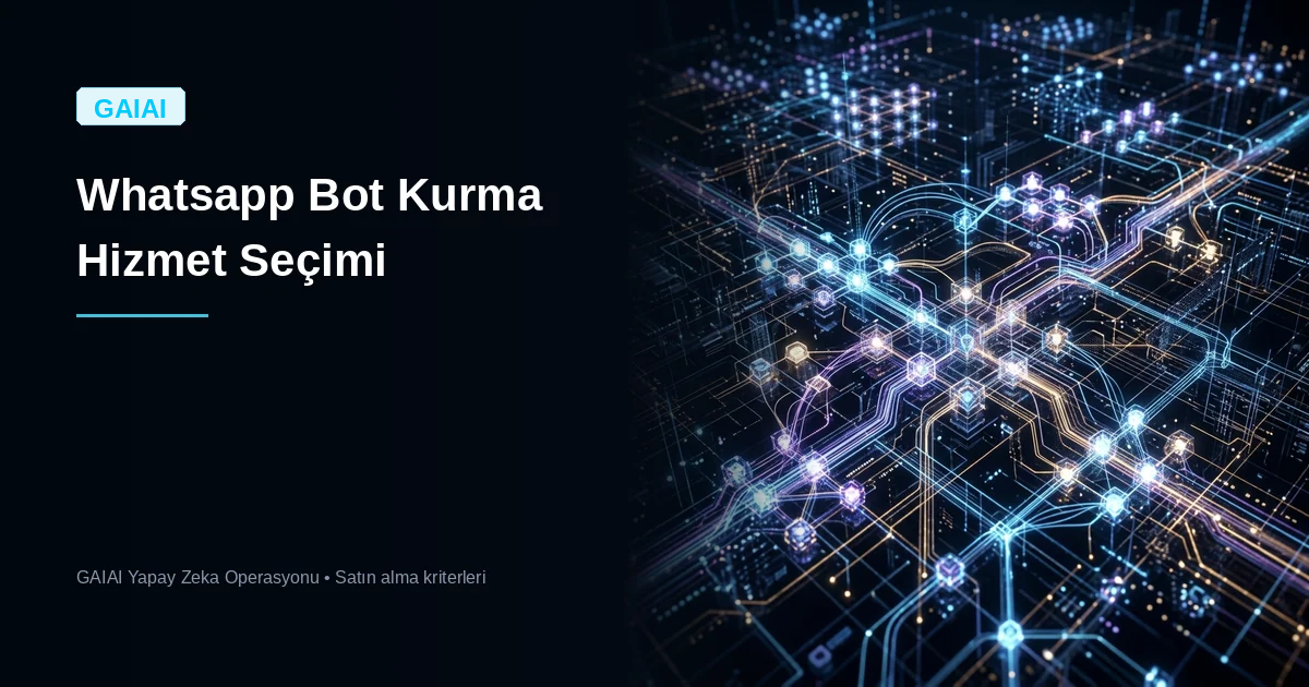 WhatsApp Bot Kurma Hizmeti Seçimi Rehberi: Satış ve Büyüme Bakış Açısı kapak gorseli