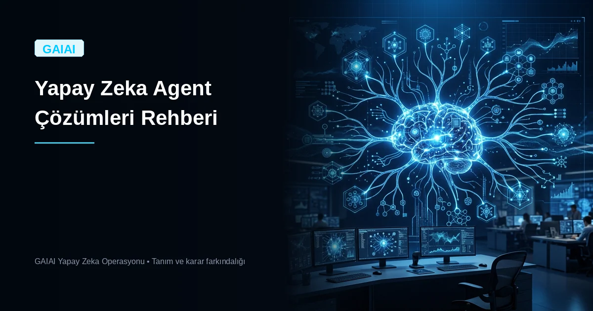 Yapay Zeka Agent Çözümleri 2026 Rehberi